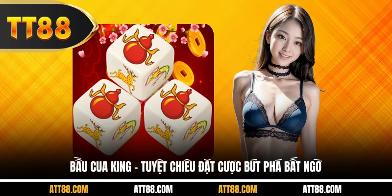 Bầu Cua King